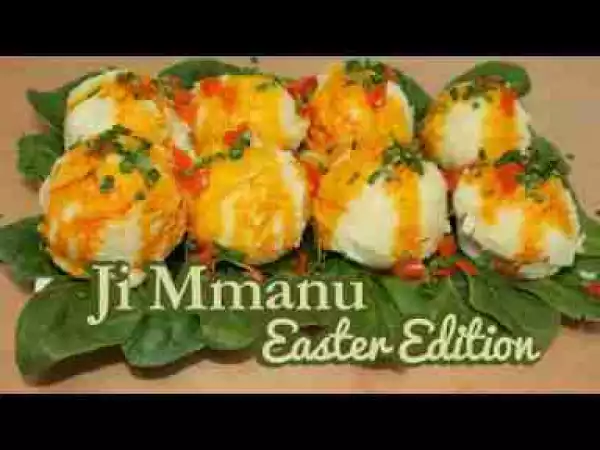 Video: How To Make Ji Mmanu (Easter Edition)